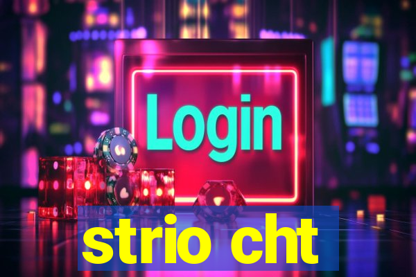 strio cht